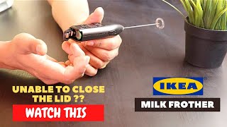 IKEA Milk Frother Battery Installation and Trick To Close the Lid [upl. by Medrek194]