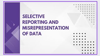 Selective reporting and misrepresentation of data [upl. by Edris550]