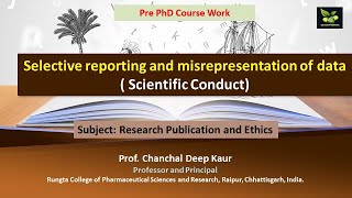 Selective reporting and misrepresentation of data  Scientific Conduct [upl. by Manson110]